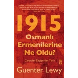 1915 - Osmanlı Ermenilerine Ne Oldu?