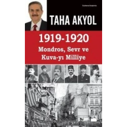 1919 -1920 Mondros, Sevr ve Kuva-yı Milliye
