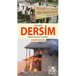 1990larda Dersim Belgeler, Raporlar, Tanıklıklar
