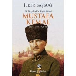 20. Yüzyılın En Büyük Lideri: Mustafa Kemal