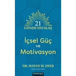 21 Günde Ustalaş - İçsel Güç ve Motivasyon