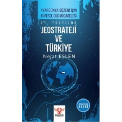 21. Yüzyılda Jeostrateji ve Türkiye