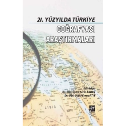 21. Yüzyılda Türkiye Coğrafya Araştırmaları