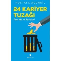 24 Kariyer Tuzağı