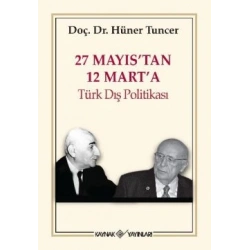 27 Mayıs’tan 12 Mart’a Türk Dış Politikası
