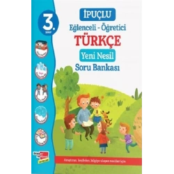 3. Sınıf İpuçlu Eğlenceli - Öğetici Türkçe Yeni Nesil Soru Bankası
