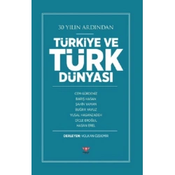 30 Yılın Ardından Türkiye ve Türk Dünyası