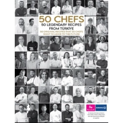 50 Chefs 50 Legendary Recipes from Türkiye