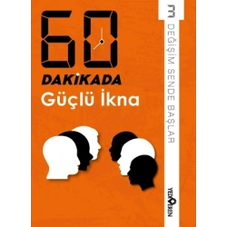 60 Dakikada Güçlü İkna