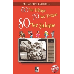 60’lar Hikaye 70’ler Terane 80’ler Şahane
