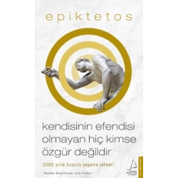 Kendisinin Efendisi Olmayan Hiç Kimse Özgür Değildir