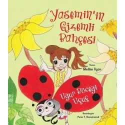 Yasemin’in Gizemli Bahçesi - Uğur Böceği Uçuç