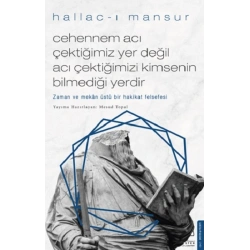 Cehennem Acı Çektiğimiz Yer Değil Acı Çektiğimizi Kimsenin Bilmediği Yerdir