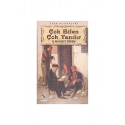 Çok Bilen Çok Yanılır