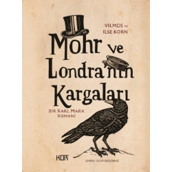 Mohr ve Londranın Kargaları - Bir Karl Marx Romanı
