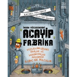 İnsan Vücudundaki Acayip Fabrika