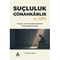 Suçluluk Günahkarlık ve Din