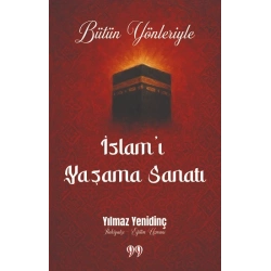 Bütün Yönleriyle İslam’ı Yaşama Sanatı