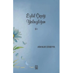 Eylül Çiçeği Yalnızlığım