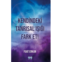 Kendindeki Tanrısal Işığı Fark Et!