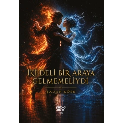 İki Deli Bir Araya Gelmemeliydi