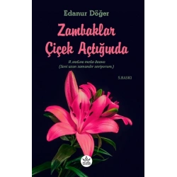 Zambaklar Çiçek Açtığında