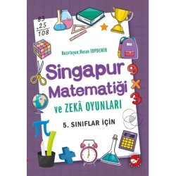 Singapur Matematiği ve Zeka Oyunları- 5. Sınıflar İçin