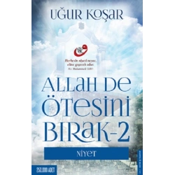 Allah De Ötesini Bırak - 2 : Niyet