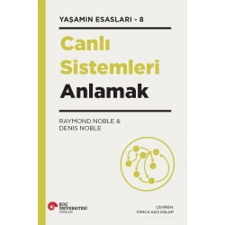 Canlı Sistemleri Anlamak - Yaşamın Esasları 8