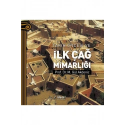 Tarih Öncesi ve İlk Çağ Mimarlığı