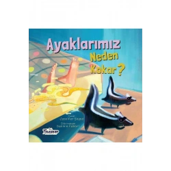 Ayaklarımız Neden Kokar? - Neden Serisi