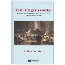 Yeni Engizisyonlar - Heretik-Avı ve Modern Totaliteryenizmin Entelektüel Kökleri