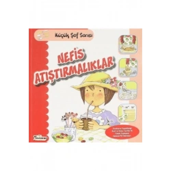 Nefis Atıştırmalıklar - Küçük Şef Serisi