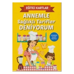 Eğitici Kartlar Annemle Sağlıklı Tarifler Deniyorum
