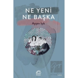 Ne Yeni Ne Başka