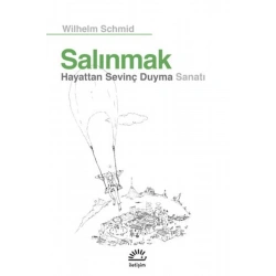 Salınmak  - Hayattan Sevinç Duyma Sanatı