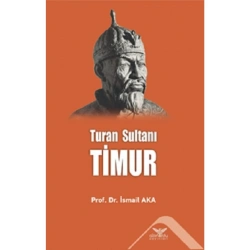 Turan Sultanı Timur