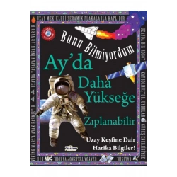Ayda Daha Yükseğe Zıplanabilir - Bunu Bilmiyordum - Uzay Keşfine Dair Harika Bilgiler!