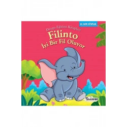 Filinto İyi Bir Fil Oluyo - Duygu Eğitim Kitapları