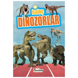İlginç Dinozorlar - İlginç Bilgiler Serisi
