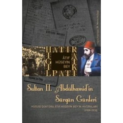 Sultan 2. Abdülhamid’in Sürgün Günleri