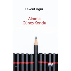 Alnıma Güneş Kondu