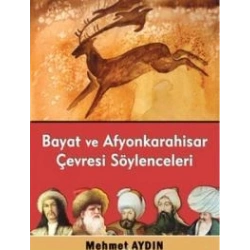 Bayat ve Afyonkarahisar Çevresi Söylenceleri