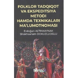 Folklor Tadqiqot Va Ekspeditsiya Metodi Hamda Texnikaları Ma’lumotnoması