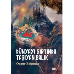 Dünyayı Sırtında Taşıyan Balık