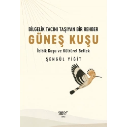 Bilgelik Tacını Taşıyan Bir Rehber - Güneş Kuşu