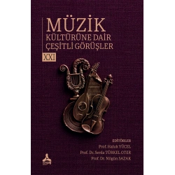 Müzik Kültürüne Dair Çeşitli Görüşler - XXI