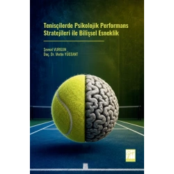 Tenisçilerde Psikolojik Performans Stratejileri ile Bilişsel Esneklik
