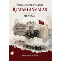 İstiklal Savaşı Döneminde İç Ayaklanmalar (1919-1922)