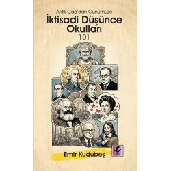 Antik Çağ’dan Günümüze İktisadi Düşünce Okulları 101